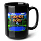 Too Hot To Hoot Black Mug 15oz - quirky gift for gamers-15oz-