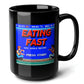 Eating Fast Black Mug (15oz) - best gifts for video gamers-15oz-