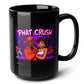 PHAT CRUSH Black Mug, (15oz) - christmas presents for 90s slang lovers-15oz-