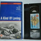 A Kind Of Loving (1962); [Stan Barstow] Drama - Alan Bates/Thora Hird - Pal VHS-