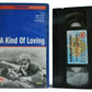 A Kind Of Loving (1962); [Stan Barstow] Drama - Alan Bates/Thora Hird - Pal VHS-