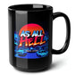 As All Hell Black Mug (15oz) - best gamer gifts-15oz-