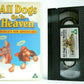 All Dogs Go To Heaven 2: Charlie's New Adventures - Animated Musical - Pal VHS-