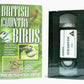 British Country Birds: Documentary - Brand New Sealed - In Natural Habitat - VHS-