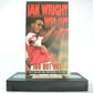 Ian Wright: 100 Not Out - Arsenal F.C. - Highbury Legend - Top Striker - Pal VHS-