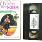 If Wishes Were Horses - Channel Four Television - Pal VHS-