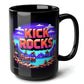 Kick Rocks Black Mug (15oz) - stand up arcade games-15oz-