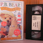 P.B. Bear: The Beach Party (DK Vision); Pre-school - Educational - Children's - Pal VHS-