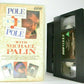 Pole To Pole (BBC); [Michael Palin] - Ethiophia - Zambia - South Affrica - VHS-