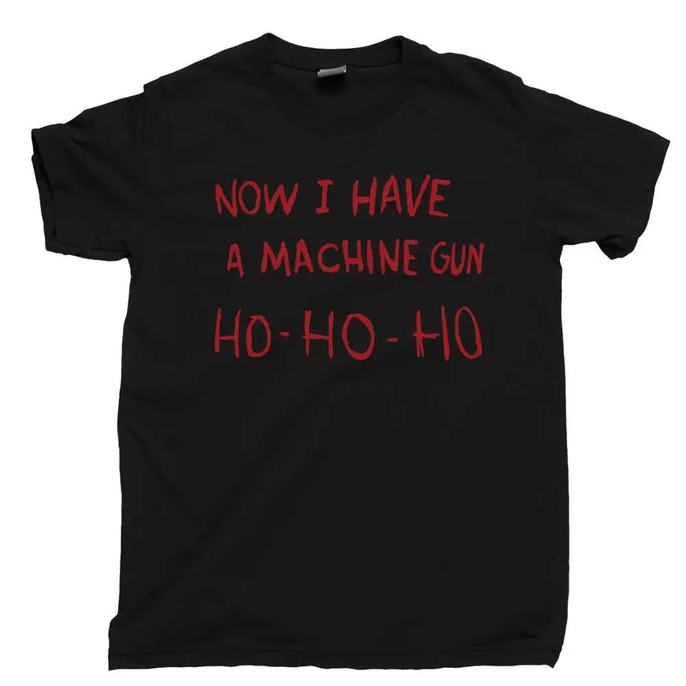 Die Hard Ho - Bruce Willis John McClane - Quality Printing T-shirt - Cotton O Neck Casual Tops - Now I Have a Machine Gun Tee-1-CHINA-height 150cm