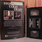 Stone Cold Dead - Big Box - Ex-Rental - Crime Thriller - Pre-Cert Video - VHS-