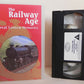 The Railway Age - Great Central Memories - Castle Home Video - Documentary - VHS-