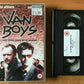 The Van Boys (2000) - Crime Drama ]Large Box] Scot Williams / Paul Usher - VHS-