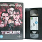 Ticker (2001) - Action - Large Box - Dennis Hopper/Steven Seagal - Pal VHS-