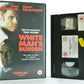 White Man's Burden: Drama (1995) - Large Box - Reversed Cultural Roles - Pal VHS-