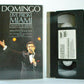 Placido Domingo: Live From Miami - Favourite Arias - Songs - Duets - Music - VHS-