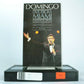 Placido Domingo: Live From Miami - Favourite Arias - Songs - Duets - Music - VHS-